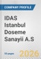 IDAS Istanbul Doseme Sanayii A.S. Fundamental Company Report Including Financial, SWOT, Competitors and Industry Analysis - Product Thumbnail Image