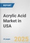 Acrylic Acid Market in USA: 2017-2023 Review and Forecast to 2027 - Product Thumbnail Image