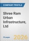 Shree Ram Urban Infrastructure, Ltd. Fundamental Company Report Including Financial, SWOT, Competitors and Industry Analysis - Product Thumbnail Image