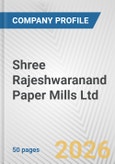 Shree Rajeshwaranand Paper Mills Ltd. Fundamental Company Report Including Financial, SWOT, Competitors and Industry Analysis- Product Image