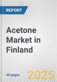 Acetone Market in Finland: 2017-2023 Review and Forecast to 2027- Product Image