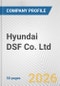 Hyundai DSF Co. Ltd. Fundamental Company Report Including Financial, SWOT, Competitors and Industry Analysis - Product Thumbnail Image