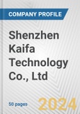 Shenzhen Kaifa Technology Co., Ltd. Fundamental Company Report Including Financial, SWOT, Competitors and Industry Analysis- Product Image