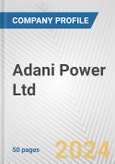 Adani Power Ltd. Fundamental Company Report Including Financial, SWOT, Competitors and Industry Analysis- Product Image