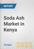 Soda Ash Market in Kenya: 2017-2023 Review and Forecast to 2027- Product Image