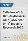 2-Hydroxy-3,5-Dimethylbenzoic Acid (CAS 6245-04-1) Industry Research 2025: Global and Regional Market Trends 2019-2024 and Forecast to 2029- Product Image