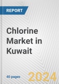Chlorine Market in Kuwait: 2017-2023 Review and Forecast to 2027- Product Image