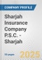 Sharjah Insurance Company P.S.C. - Sharjah Fundamental Company Report Including Financial, SWOT, Competitors and Industry Analysis - Product Thumbnail Image