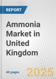 Ammonia Market in United Kingdom: 2017-2023 Review and Forecast to 2027- Product Image