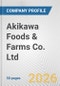 Akikawa Foods & Farms Co. Ltd. Fundamental Company Report Including Financial, SWOT, Competitors and Industry Analysis - Product Thumbnail Image