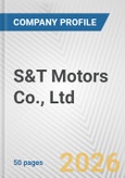 S&T Motors Co., Ltd. Fundamental Company Report Including Financial, SWOT, Competitors and Industry Analysis- Product Image