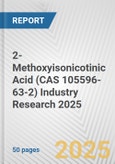 2-Methoxyisonicotinic Acid (CAS 105596-63-2) Industry Research 2025: Global and Regional Market Trends 2019-2024 and Forecast to 2029- Product Image