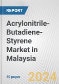Acrylonitrile-Butadiene-Styrene Market in Malaysia: 2017-2023 Review and Forecast to 2027- Product Image