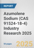 Azumolene Sodium (CAS 91524-18-4) Industry Research 2025: Global and Regional Market Trends 2019-2024 and Forecast to 2029- Product Image