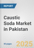 Caustic Soda Market in Pakistan: 2017-2023 Review and Forecast to 2027- Product Image