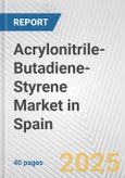 Acrylonitrile-Butadiene-Styrene Market in Spain: 2017-2023 Review and Forecast to 2027- Product Image