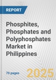 Phosphites, Phosphates and Polyphosphates Market in Philippines: Business Report 2024- Product Image