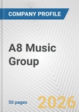 A8 Music Group Fundamental Company Report Including Financial, SWOT, Competitors and Industry Analysis- Product Image