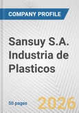 Sansuy S.A. Industria de Plasticos Fundamental Company Report Including Financial, SWOT, Competitors and Industry Analysis- Product Image