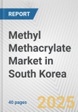 Methyl Methacrylate Market in South Korea: 2019-2024 Review and Forecast to 2029- Product Image