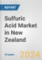 Sulfuric Acid Market in New Zealand: 2017-2023 Review and Forecast to 2027 - Product Thumbnail Image