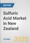 Sulfuric Acid Market in New Zealand: 2019-2024 Review and Forecast to 2029 - Product Thumbnail Image
