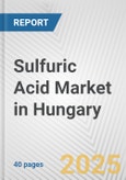 Sulfuric Acid Market in Hungary: 2017-2023 Review and Forecast to 2027- Product Image