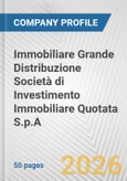 Immobiliare Grande Distribuzione Società di Investimento Immobiliare Quotata S.p.A. Fundamental Company Report Including Financial, SWOT, Competitors and Industry Analysis- Product Image