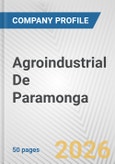 Agroindustrial De Paramonga Fundamental Company Report Including Financial, SWOT, Competitors and Industry Analysis- Product Image