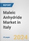 Maleic Anhydride Market in Italy: 2017-2023 Review and Forecast to 2027 - Product Thumbnail Image