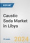 Caustic Soda Market in Libya: 2017-2023 Review and Forecast to 2027 - Product Image