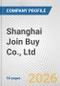 Shanghai Join Buy Co., Ltd. Fundamental Company Report Including Financial, SWOT, Competitors and Industry Analysis - Product Thumbnail Image