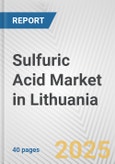 Sulfuric Acid Market in Lithuania: 2017-2023 Review and Forecast to 2027- Product Image