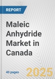 Maleic Anhydride Market in Canada: 2017-2023 Review and Forecast to 2027- Product Image