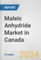 Maleic Anhydride Market in Canada: 2017-2023 Review and Forecast to 2027 - Product Thumbnail Image