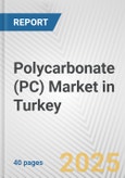 Polycarbonate (PC) Market in Turkey: 2019-2024 Review and Forecast to 2029- Product Image