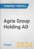 Agria Group Holding AD Fundamental Company Report Including Financial, SWOT, Competitors and Industry Analysis- Product Image