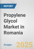 Propylene Glycol Market in Romania: 2017-2023 Review and Forecast to 2027- Product Image