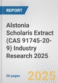 Alstonia Scholaris Extract (CAS 91745-20-9) Industry Research 2025: Global and Regional Market Trends 2019-2024 and Forecast to 2029- Product Image