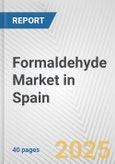 Formaldehyde Market in Spain: 2017-2023 Review and Forecast to 2027- Product Image