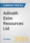 Adinath Exim Resources Ltd Fundamental Company Report Including Financial, SWOT, Competitors and Industry Analysis - Product Thumbnail Image