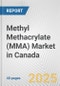 Methyl Methacrylate (MMA) Market in Canada: 2019-2024 Review and Forecast to 2029 - Product Thumbnail Image