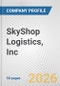 SkyShop Logistics, Inc. Fundamental Company Report Including Financial, SWOT, Competitors and Industry Analysis - Product Thumbnail Image