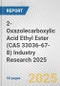 2-Oxazolecarboxylic Acid Ethyl Ester (CAS 33036-67-8) Industry Research 2025: Global and Regional Market Trends 2019-2024 and Forecast to 2029 - Product Thumbnail Image
