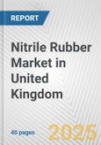 Nitrile Rubber Market in United Kingdom: 2019-2024 Review and Forecast to 2029- Product Image
