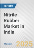 Nitrile Rubber Market in India: 2019-2024 Review and Forecast to 2029- Product Image