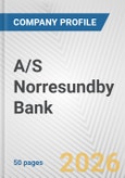 A/S Norresundby Bank Fundamental Company Report Including Financial, SWOT, Competitors and Industry Analysis- Product Image