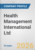 Health Management International Ltd. Fundamental Company Report Including Financial, SWOT, Competitors and Industry Analysis- Product Image