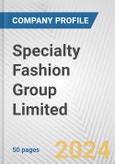 Specialty Fashion Group Limited Fundamental Company Report Including Financial, SWOT, Competitors and Industry Analysis- Product Image