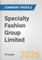 Specialty Fashion Group Limited Fundamental Company Report Including Financial, SWOT, Competitors and Industry Analysis - Product Thumbnail Image